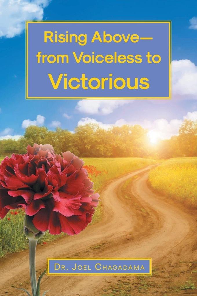Rising Above - from Voiceless to Victorious