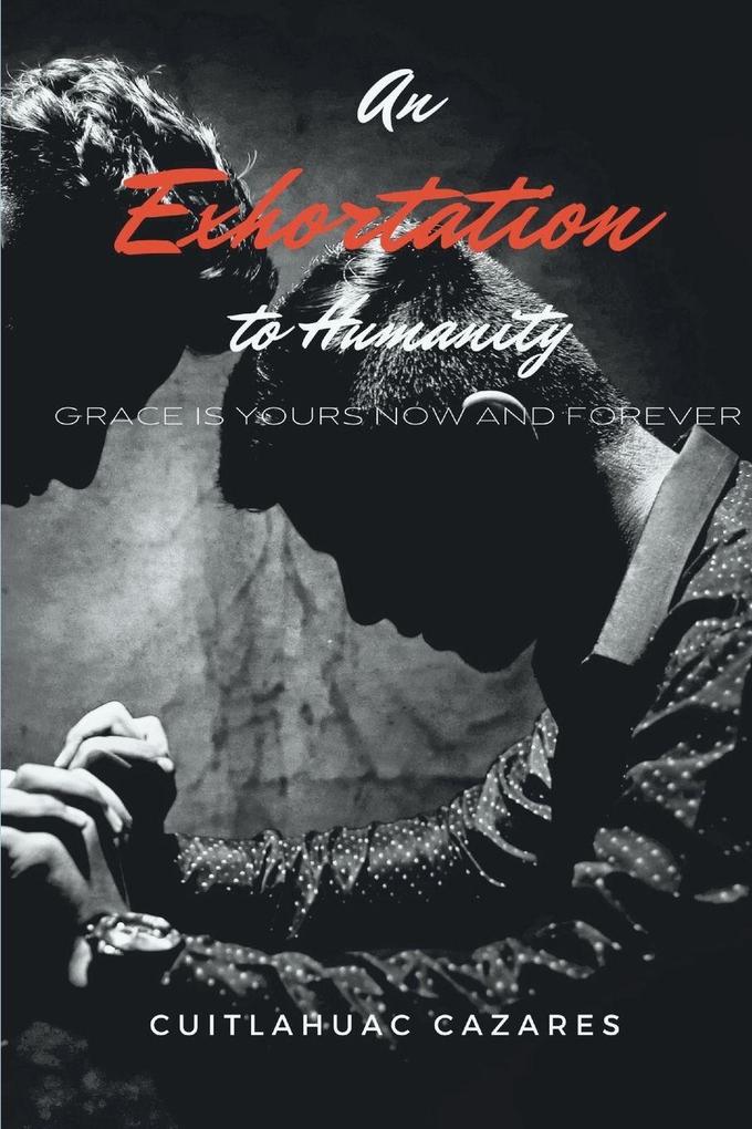 An Exhortation To Humanity