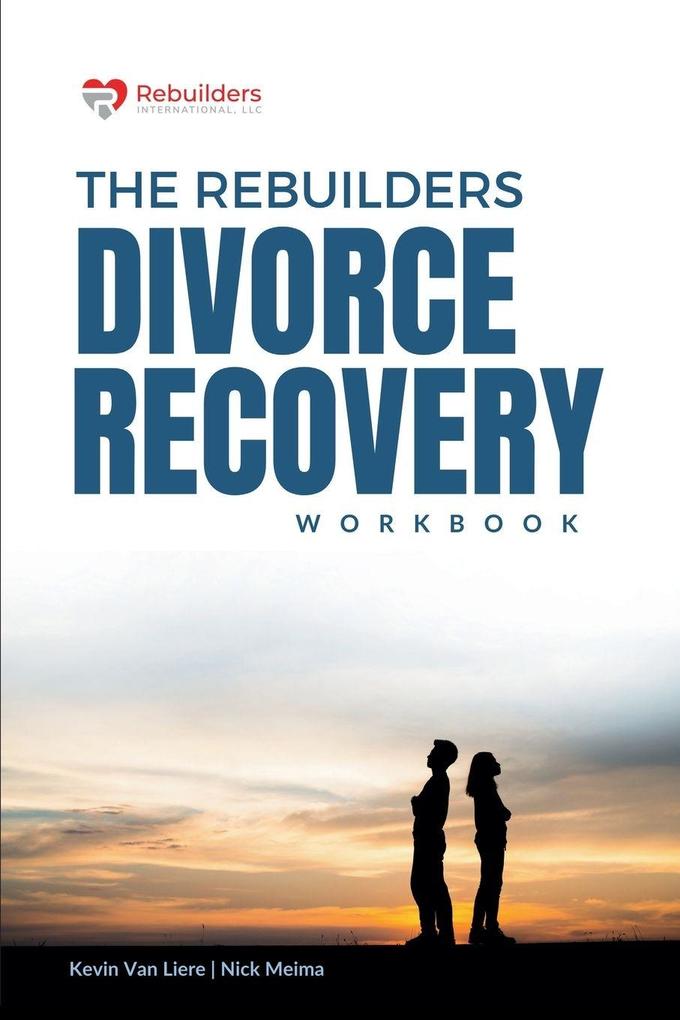 The Rebuilders Divorce Recovery Workbook