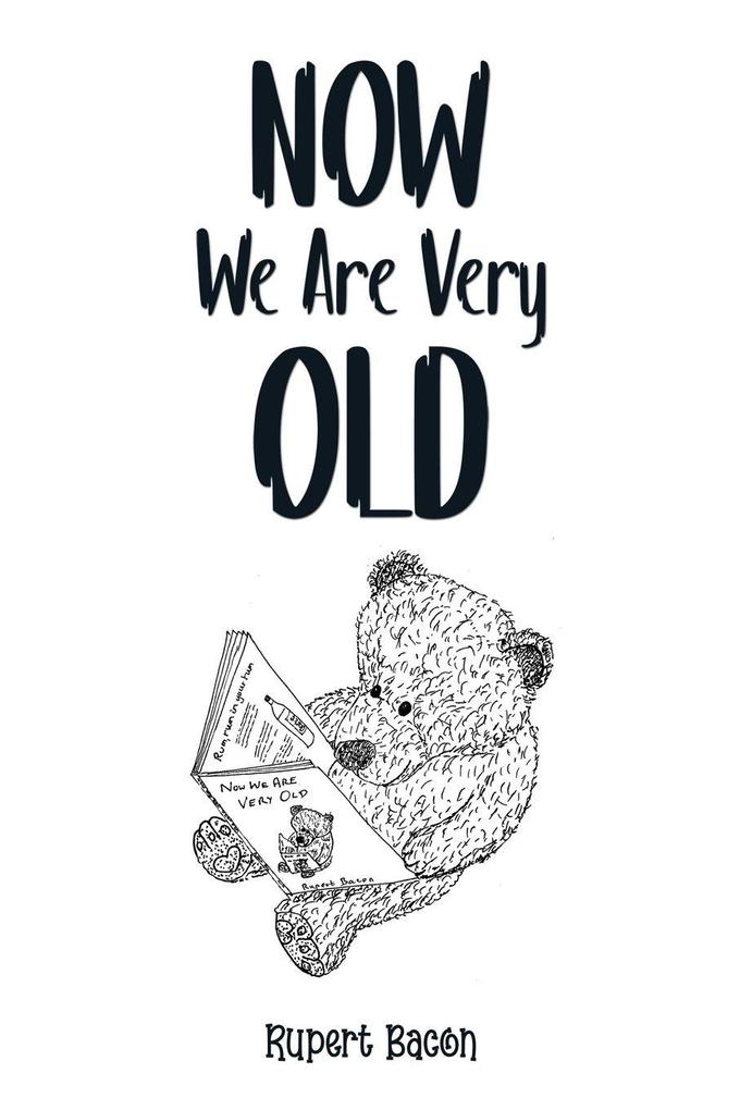 Now We Are Very Old