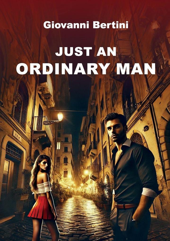 Just an ordinary man