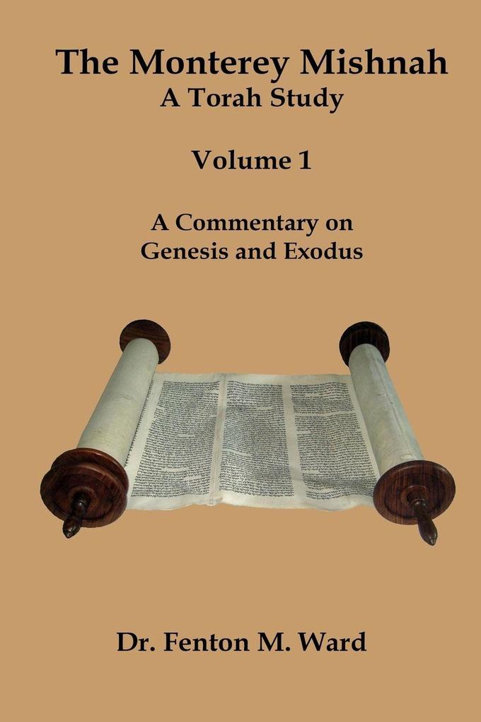 The Monterey Mishnah - A Torah Study