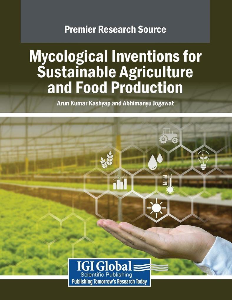 Mycological Inventions for Sustainable Agriculture and Food Production