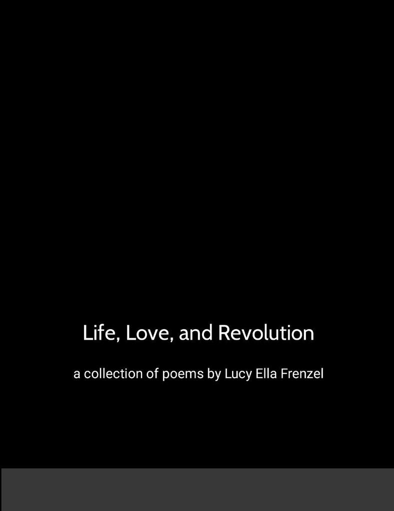 Life Love and Revolution