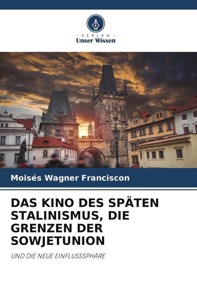 DAS KINO DES SPÄTEN STALINISMUS DIE GRENZEN DER SOWJETUNION
