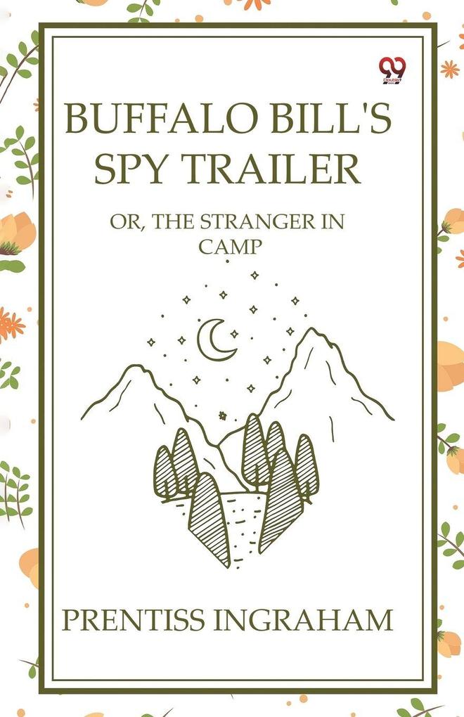Buffalo Bill's Spy Trailer Or The Stranger In Camp