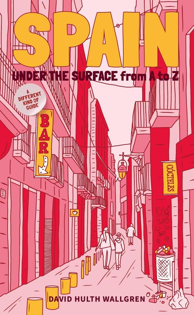 Spain Under the Surface: A Different Kind of Guide