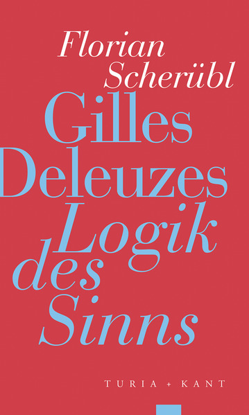 Gilles Deleuzes 'Logik des Sinns'