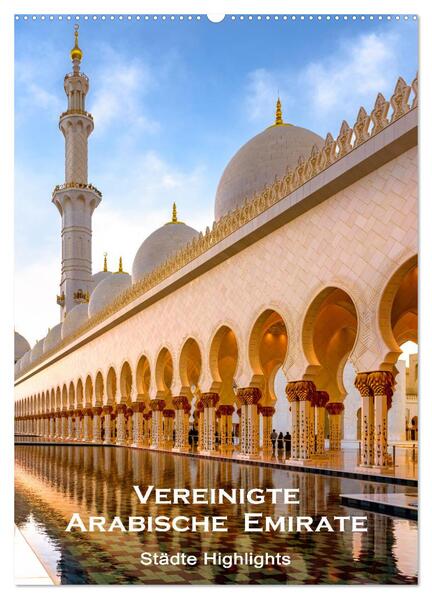 Vereinigte Arabische Emirate - Städte Highlights (Wandkalender 2026 DIN A2 hoch) CALVENDO Monatskalender