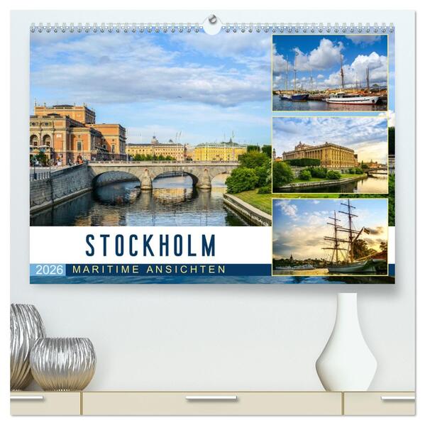 Stockholm - Maritime Ansichten (hochwertiger Premium Wandkalender 2026 DIN A2 quer) Kunstdruck in Hochglanz