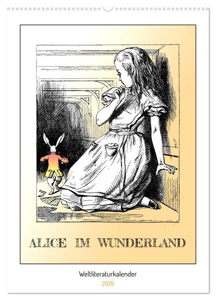 Alice im Wunderland - Weltliteraturkalender (Wandkalender 2026 DIN A2 hoch) CALVENDO Monatskalender