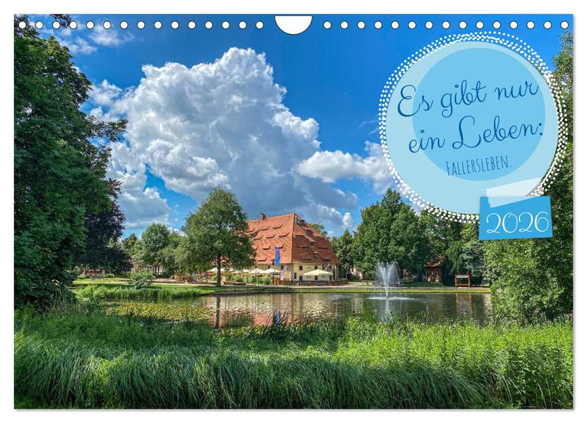 Es gibt nur ein Leben: Fallersleben. (Wandkalender 2026 DIN A4 quer) CALVENDO Monatskalender