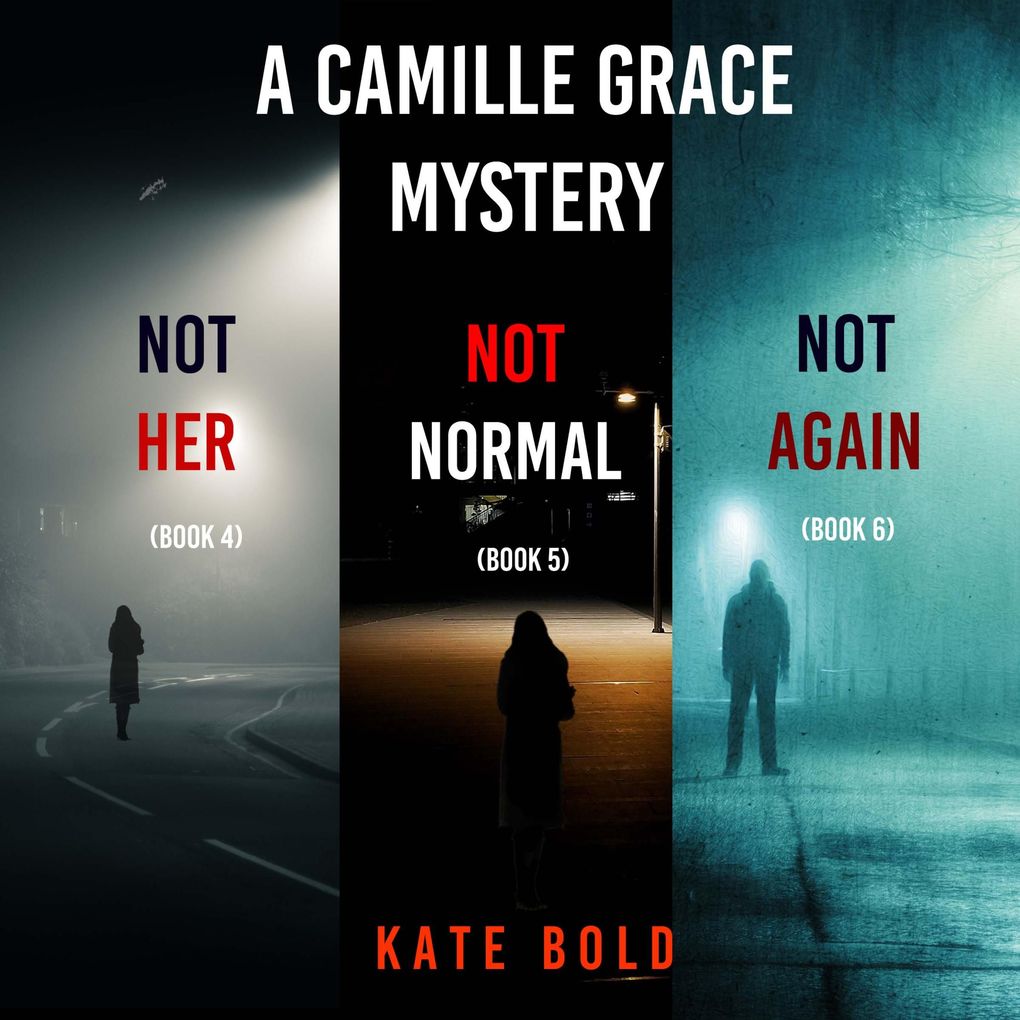 A Camille Grace FBI Suspense Thriller Bundle: Not Her (#4) Not Normal (#5) and Not Again (#6)