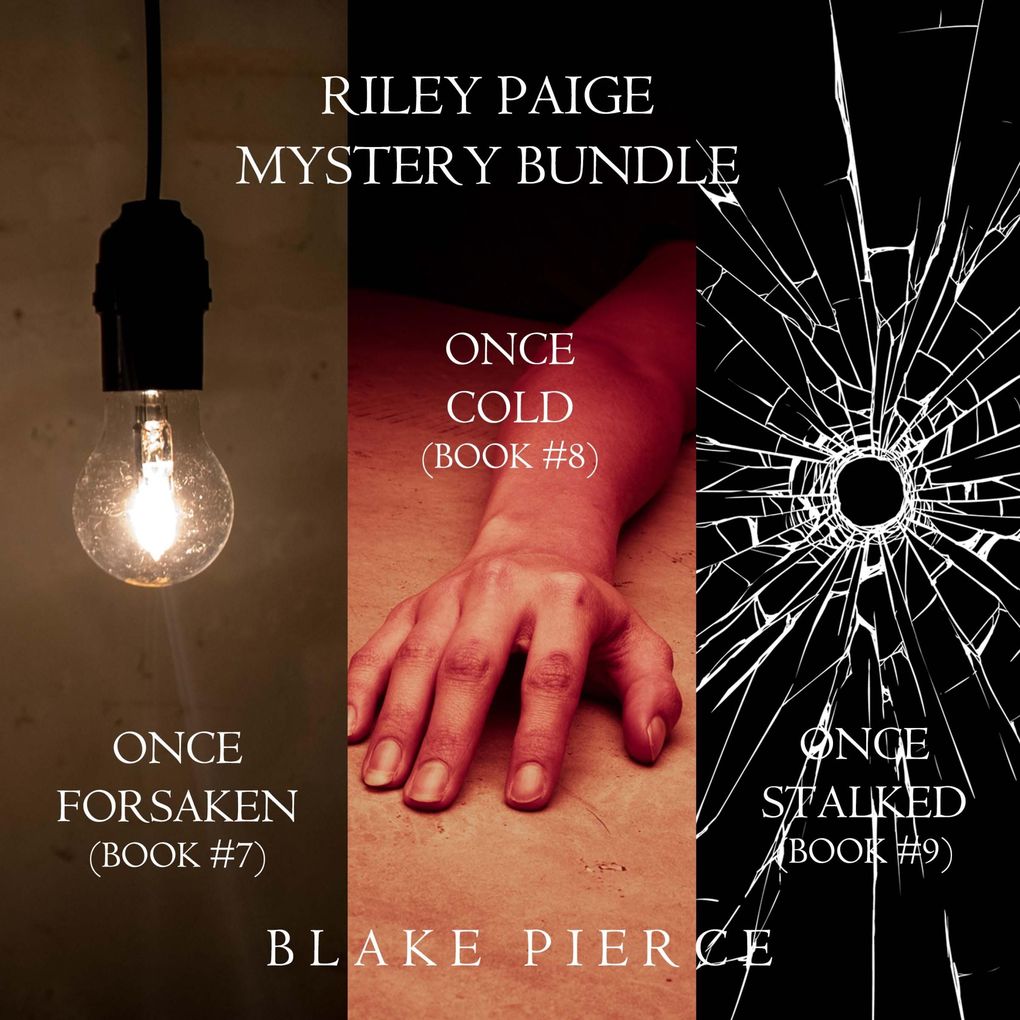 A Riley Paige Mystery Bundle: Once Forsaken (#7) Once Cold (#8) and Once Stalked (#9)