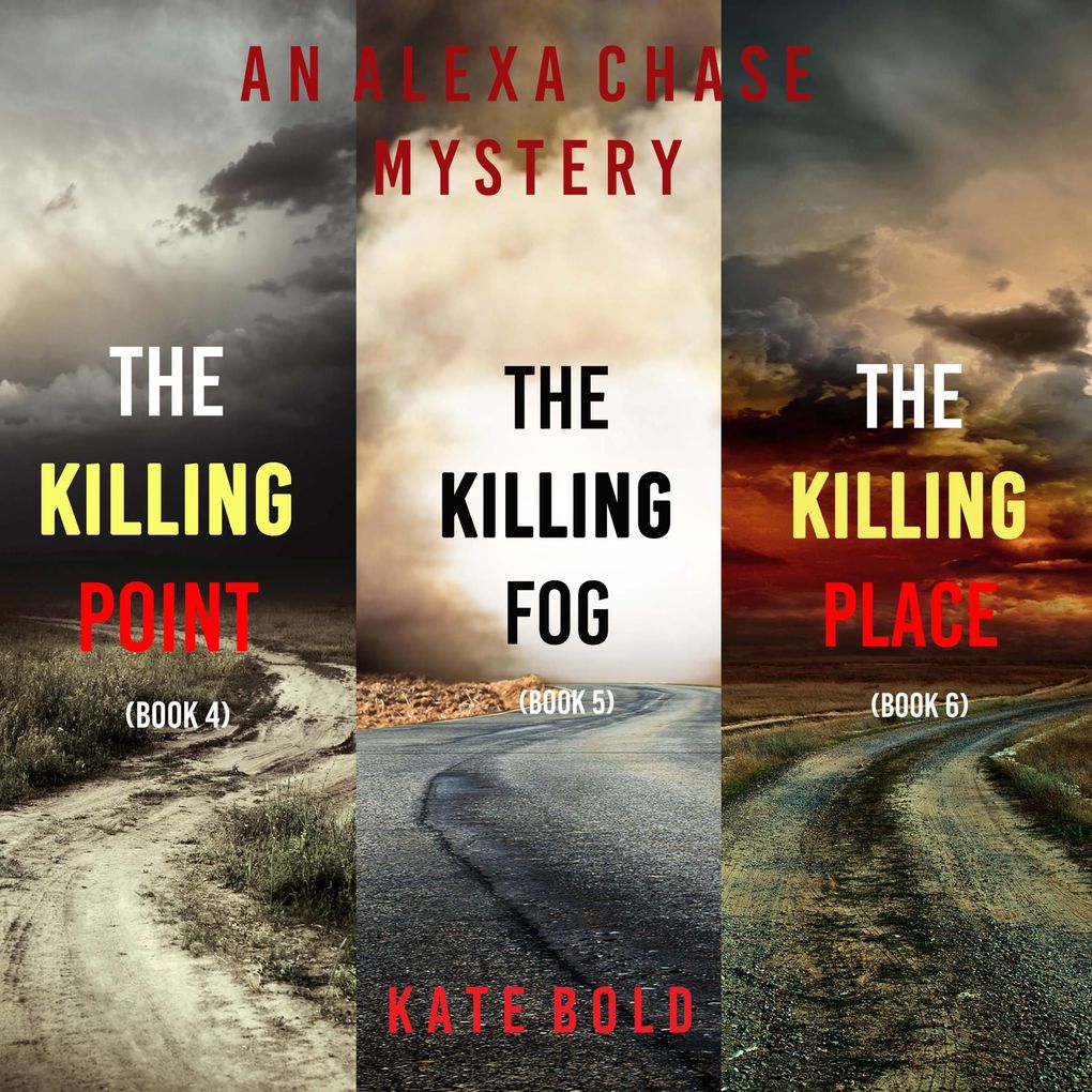 An Alexa Chase Suspense Thriller Bundle: The Killing Point (#4) The Killing Fog (#5) and The Killing Place (#6)