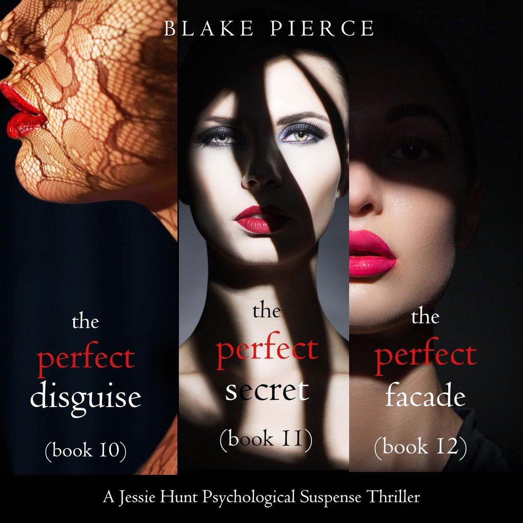 Jessie Hunt Psychological Suspense Bundle: The Perfect Disguise (#10) The Perfect Secret (#11) and The Perfect Facade (#12)