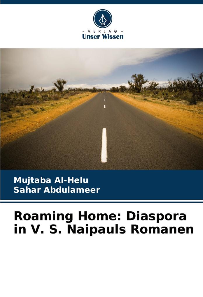 Roaming Home: Diaspora in V. S. Naipauls Romanen