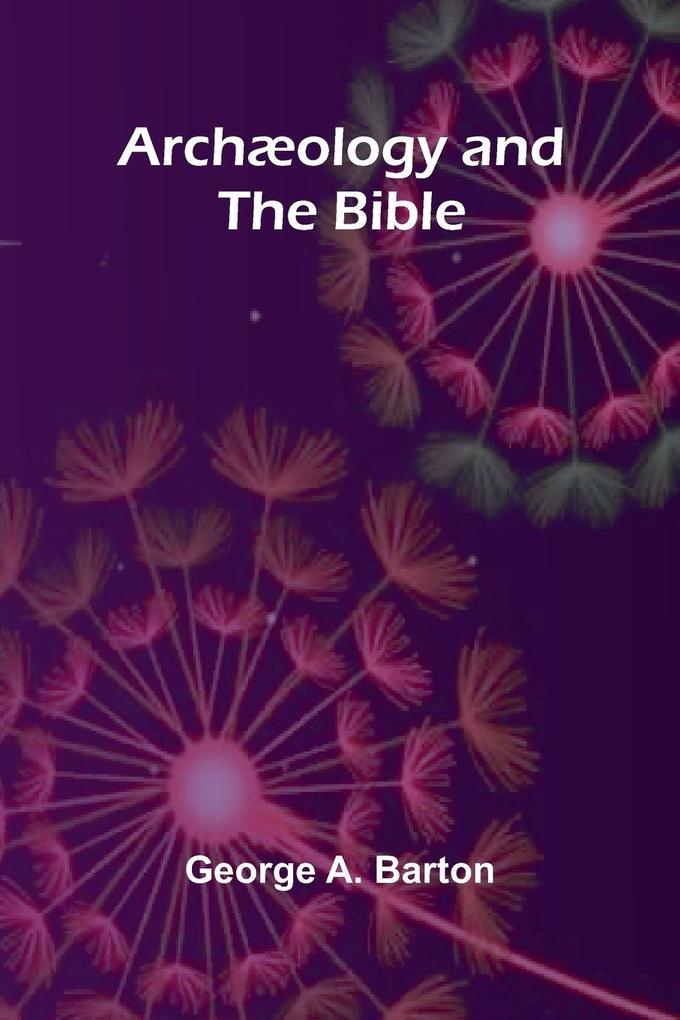 Archæology and the Bible