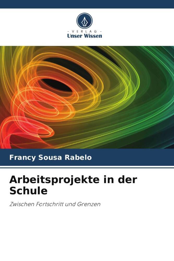 Arbeitsprojekte in der Schule