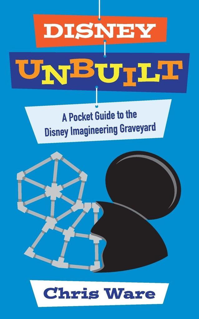 Disney Unbuilt