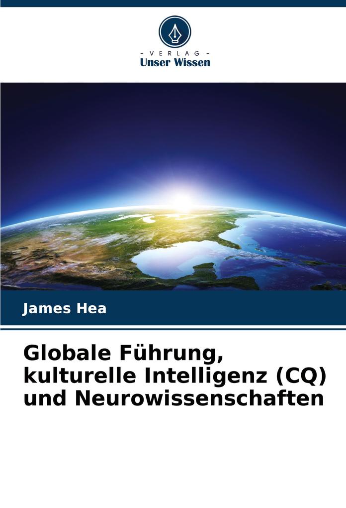 Globale Führung kulturelle Intelligenz (CQ) und Neurowissenschaften