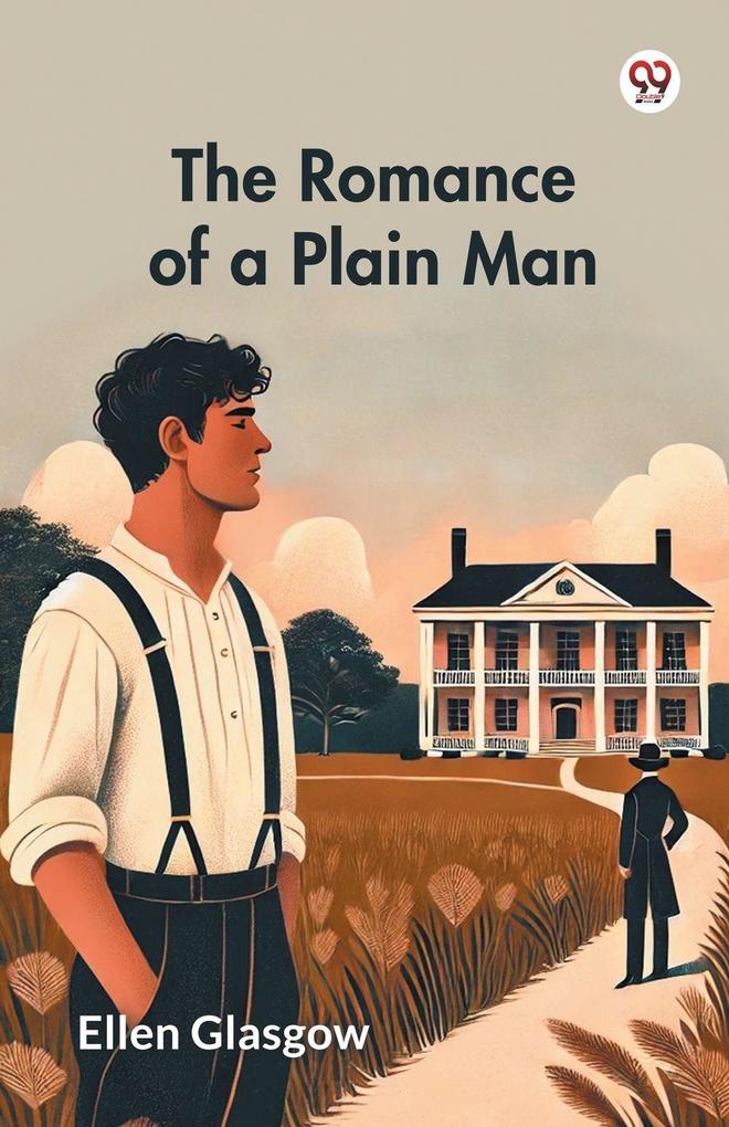 The Romance of a Plain Man