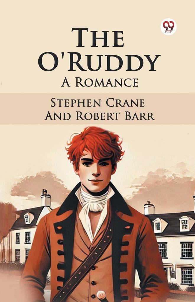 The O'Ruddy A Romance