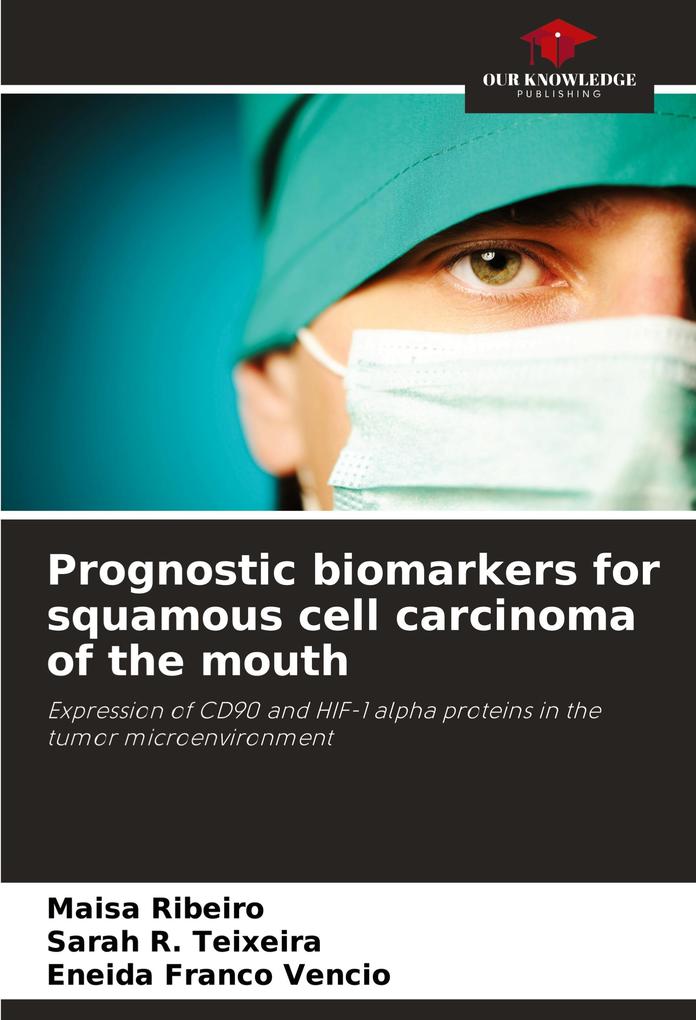Prognostic biomarkers for squamous cell carcinoma of the mouth