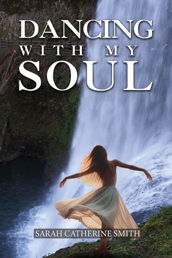 Dancing with my Soul