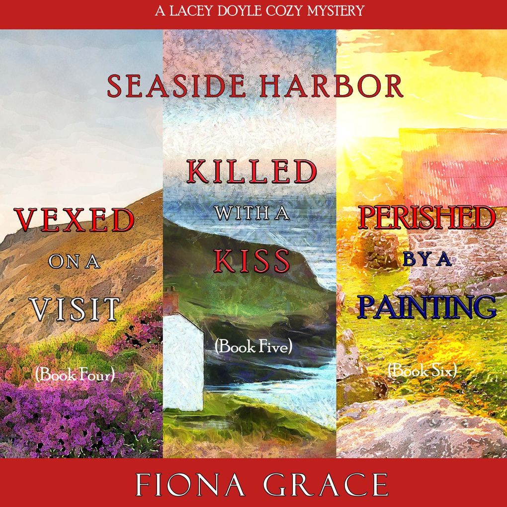 A Lacey Doyle Cozy Mystery Bundle: Vexed on a Visit (#4) Killed with a Kiss (#5) and Perished by a Painting (#6)