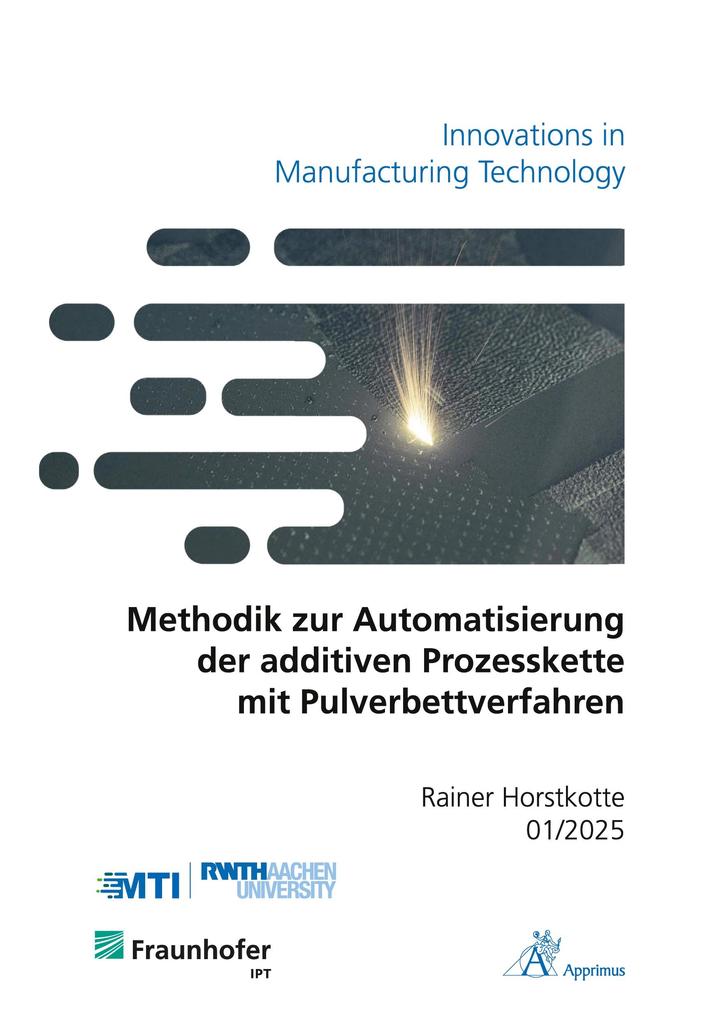 Methodik zur Automatisierung der additiven Prozesskette mit Pulverbettverfahren