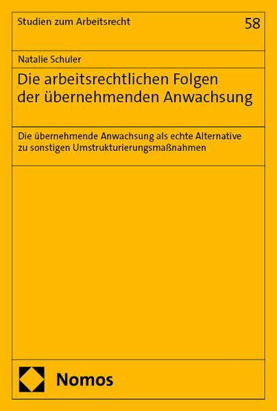 Die arbeitsrechtlichen Folgen der übernehmenden Anwachsung