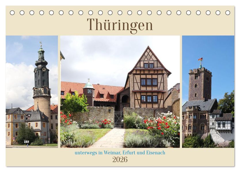 Thüringen unterwegs in Weimar Erfurt und Eisenach (Tischkalender 2026 DIN A5 quer) CALVENDO Monatskalender