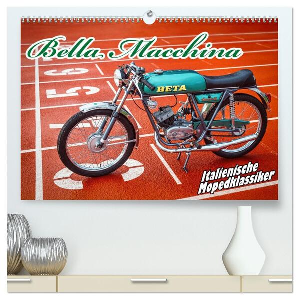 Bella Macchina (hochwertiger Premium Wandkalender 2026 DIN A2 quer) Kunstdruck in Hochglanz
