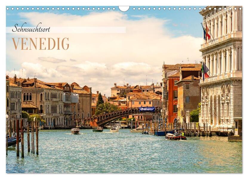 Sehnsuchtsort Venedig 2026 (Wandkalender 2026 DIN A3 quer) CALVENDO Monatskalender
