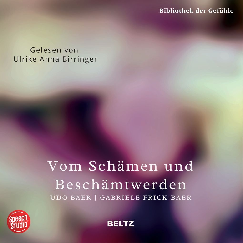 Vom Schämen und beschämt werden - Bibliothek der Gefühle 4