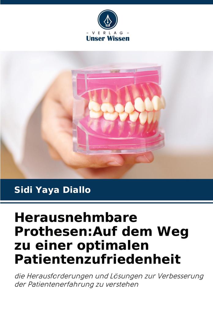 Herausnehmbare Prothesen:Auf dem Weg zu einer optimalen Patientenzufriedenheit