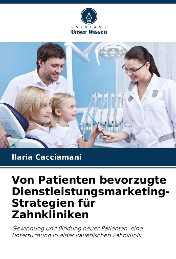 Von Patienten bevorzugte Dienstleistungsmarketing-Strategien für Zahnkliniken