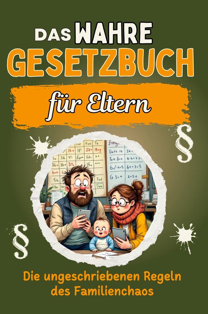 Das wahre Gesetzbuch für Eltern