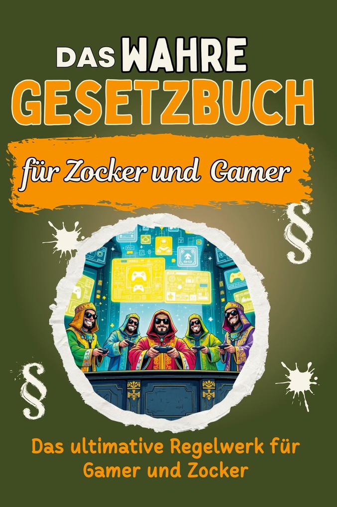 Das wahre Gesetzbuch für Zocker und Gamer