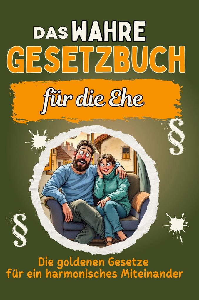 Das wahre Gesetzbuch für die Ehe