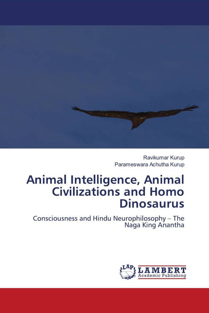 Animal Intelligence Animal Civilizations and Homo Dinosaurus