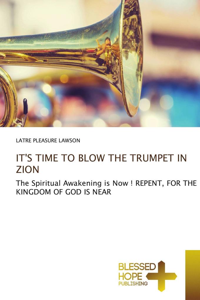 IT'S TIME TO BLOW THE TRUMPET IN ZION