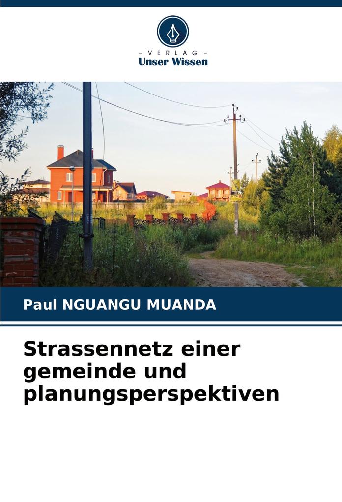 Strassennetz einer gemeinde und planungsperspektiven