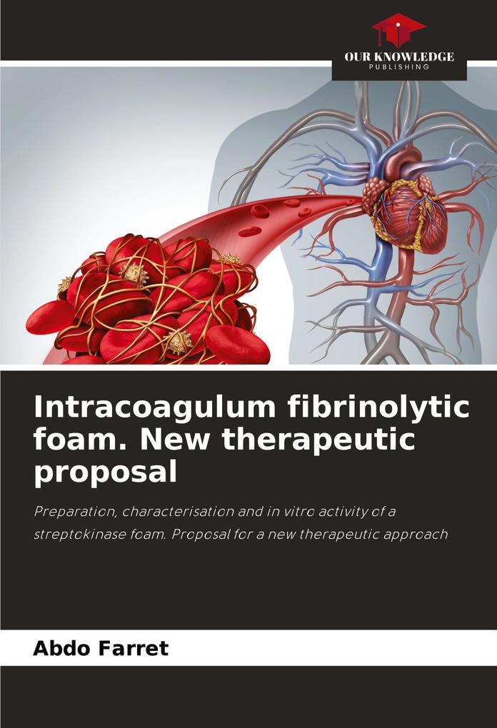 Intracoagulum fibrinolytic foam. New therapeutic proposal