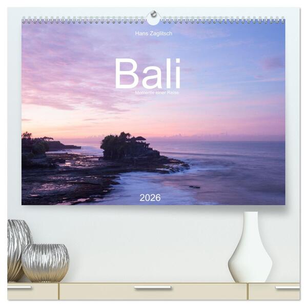 Bali - Momente einer Reise (hochwertiger Premium Wandkalender 2026 DIN A2 quer) Kunstdruck in Hochglanz