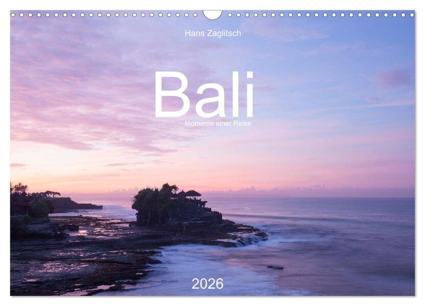 Bali - Momente einer Reise (Wandkalender 2026 DIN A3 quer) CALVENDO Monatskalender