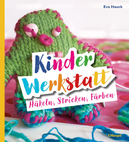 Kinder-Werkstatt Häkeln Stricken Färben