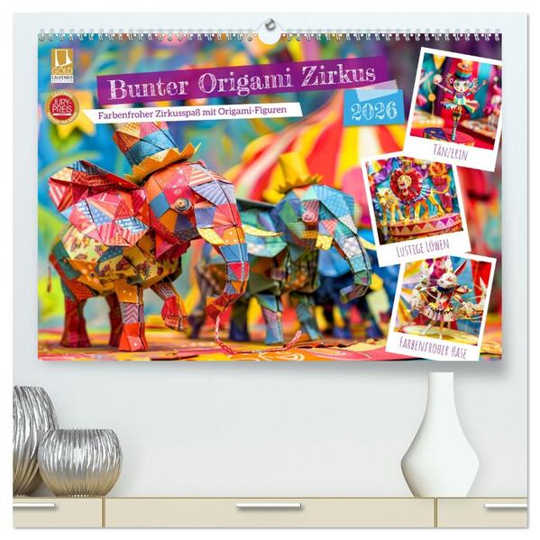 Bunter Origami Zirkus - Farbenfroher Zirkusspaß mit Origami-Figuren (hochwertiger Premium Wandkalender 2026 DIN A2 quer) Kunstdruck in Hochglanz