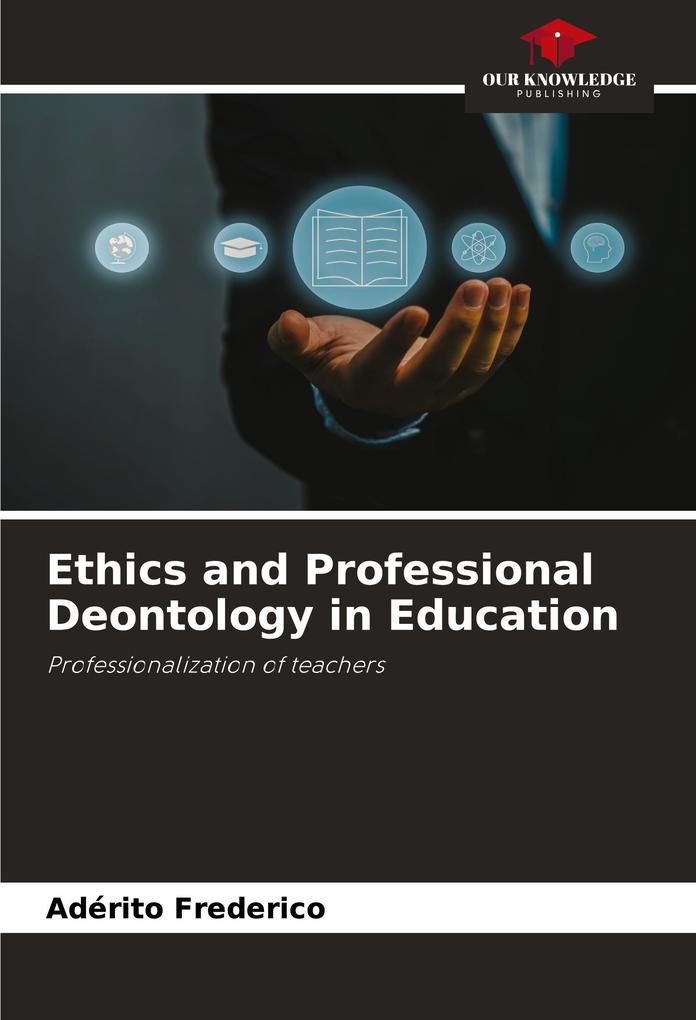 Ethics and Professional Deontology in Education
